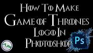 How to make the Game of Thrones logo/font using Photoshop! [Photoshop CC Tutorial - 2015]