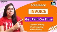 How to Create A Freelance Invoice - Get Paid On Time + Look Professional