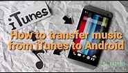 How to transfer music from iTunes to Android