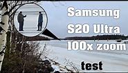 Samsung Galaxy S20 Ultra 5G - 100x zoom tests