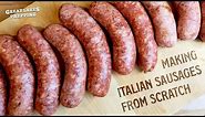 Make Authentic Italian Sausages from Scratch - Start to Finish Sausage Making Instructions & Recipe