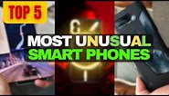 5 Most Weird/Unusual Smart Phones in 2024 - * YOU MUST KNOW *