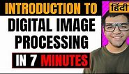 Introduction to Digital Image Processing 🔥🔥