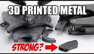 How Strong is 3D Printed Metal?