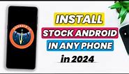 How To Install Stock Android On Any Phone | Get Stock Android On Any Phone |