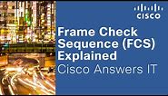 Frame Check Sequence (FCS) Explained