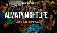 Almaty's Amazing Nightlife - Kazakhstan
