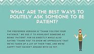 7 Best Ways To Politely Ask Someone To Be Patient