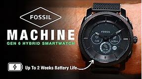 Review: Fossil Machine Gen 6 Hybrid Smartwatch - A Battery Beast!