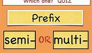 Mastering Prefixes: Semi and Multi Quiz!