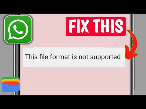 How to Fix Google Wallet Unsupported File Type Problem - Fix WhatsApp Unsupported FIle