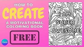 QUICK & EASY | Create A Motivational, Inspirational, Quotes Coloring Book Using Canva