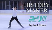 [Yuri!!! On Ice] History Maker - Ice Skating performance by Joel Minas [HD]