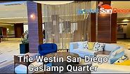 Discover the Magic of The Westin San Diego Gaslamp Quarter