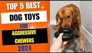 Top 10 Best Indestructible Dog Toys 2024 | Indestructible Dog Toys For Aggressive Chewers