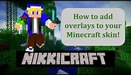 Minecraft | How to add overlays to your minecraft skin