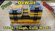 DeWalt TStak, tough case, and maxfit case review with pros and cons.