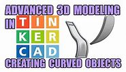 Ep. 1 3D modeling - MAKING CUSTOM BENDS AND CURVES ADVANCED TINKERCAD