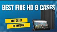 Best Kindle Fire HD 8 Cases in 2023