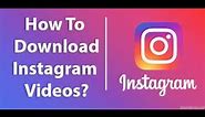 How to download Instagram videos on your pc /laptop