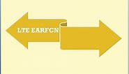 LTE EARFCN,3G UARFCN & 2G ARFCN Calculation