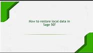 How Restore a Back-Up Data file in Sage 50?