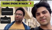 How to buy an iPhone in Malta in instalments!!@mohitkamalvlogs