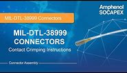 MIL-DTL-38999 Connectors : Contact Crimping Instructions