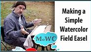 How to Make a Simple Watercolor Field Easel for a Tripod Mount