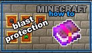 How to Get and Use Blast Protection Enchantment in Minecraft! | Easy Minecraft Tutorial
