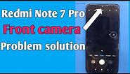 Redmi note 7 pro front camera problem solution | redmi note 7 camera replacement | repair guide