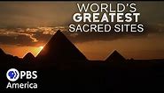 Sacred Sites | World's Greatest Season 4 | PBS America