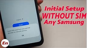 How to Setup Any Samsung Phone WITHOUT a Sim Card (ByPass Initial Setup NO Sim Card Needed)!