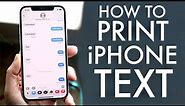 How To Print iPhone Messages! (2021)
