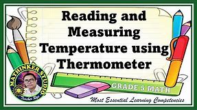 Math 5 Reading and Measuring Temperature Using Thermometer