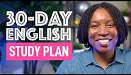 ENGLISH STUDY PLAN | 30-DAY ENGLISH STUDY PLAN TO IMPROVE YOUR ENGLISH FLUENCY