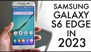 Samsung Galaxy S6 Edge In 2023! (Still Worth It?) (Review)