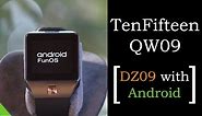 TenFifteen QW09 Android Smartwatch - Cheapest Android Watch [DZ09 with Android] ⌚🔥