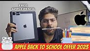 Apple Back To School Offer 2023 | Free AirPods | Free Apple Pencil