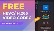 Install/ Activate FREE HEVC/ h.265 Codec in Windows 11