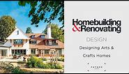 DESIGN | Designing Arts & Crafts Homes | Homebuilding & Renovating