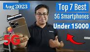 Top 7 Best 5G Phones Under 15000 in August 2023 I Best Smartphone Under 15000