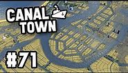 DESTROYING CANAL TOWN in Cities Skylines CanalTown #71