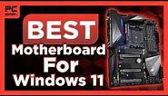 Best Motherboard For Windows 11 In 2021!