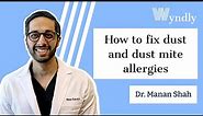 How to fix dust and dust mite allergies!