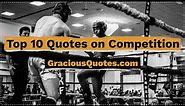 Top 10 Quotes on Competition - Gracious Quotes
