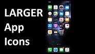 iOS 14 How to Make Icons Larger (iPhone 11 Pro Max)