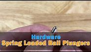 Mechanical Design: Spring Loaded Ball Plungers
