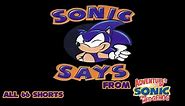 Sonic Says / Sonic Sez (ALL 66 Shorts)