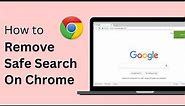 How to Remove Safe Search in Google Chrome Laptop !
